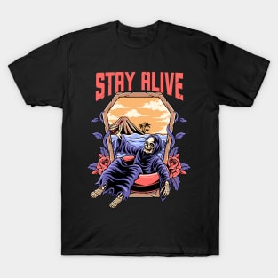 stay alive T-Shirt
